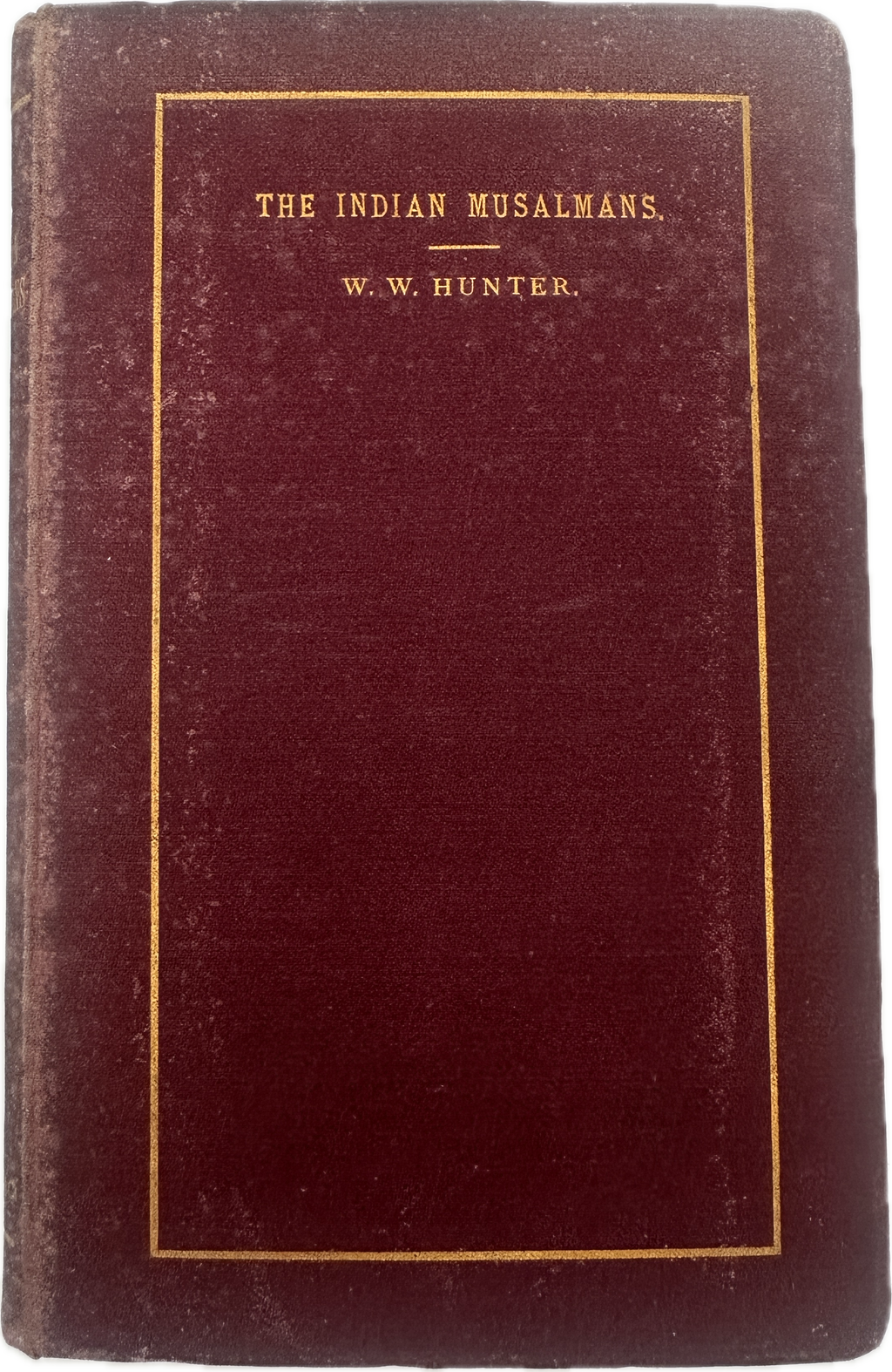 The Indian Musalmans - W.W. Hunter