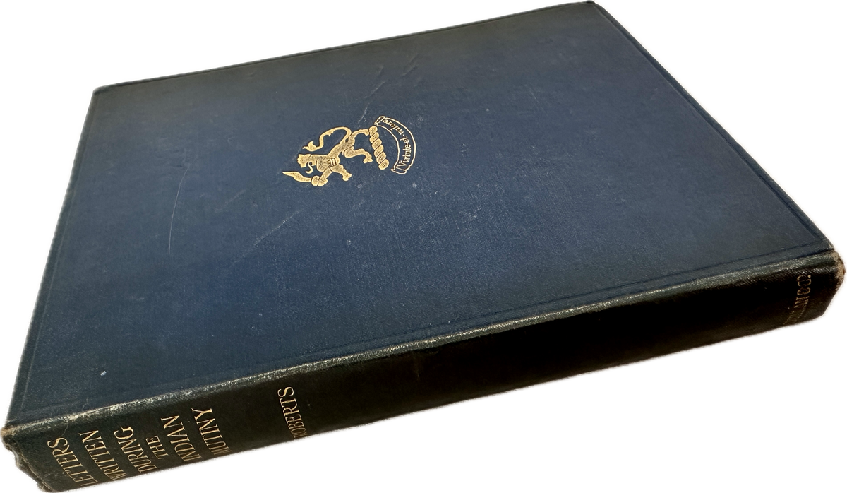 Letters Written During the Indian Mutiny – Fred Roberts, 1924