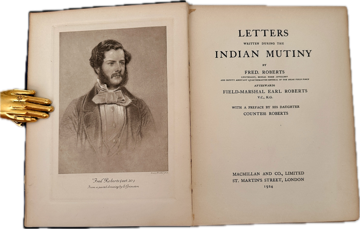 Letters Written During the Indian Mutiny – Fred Roberts, 1924